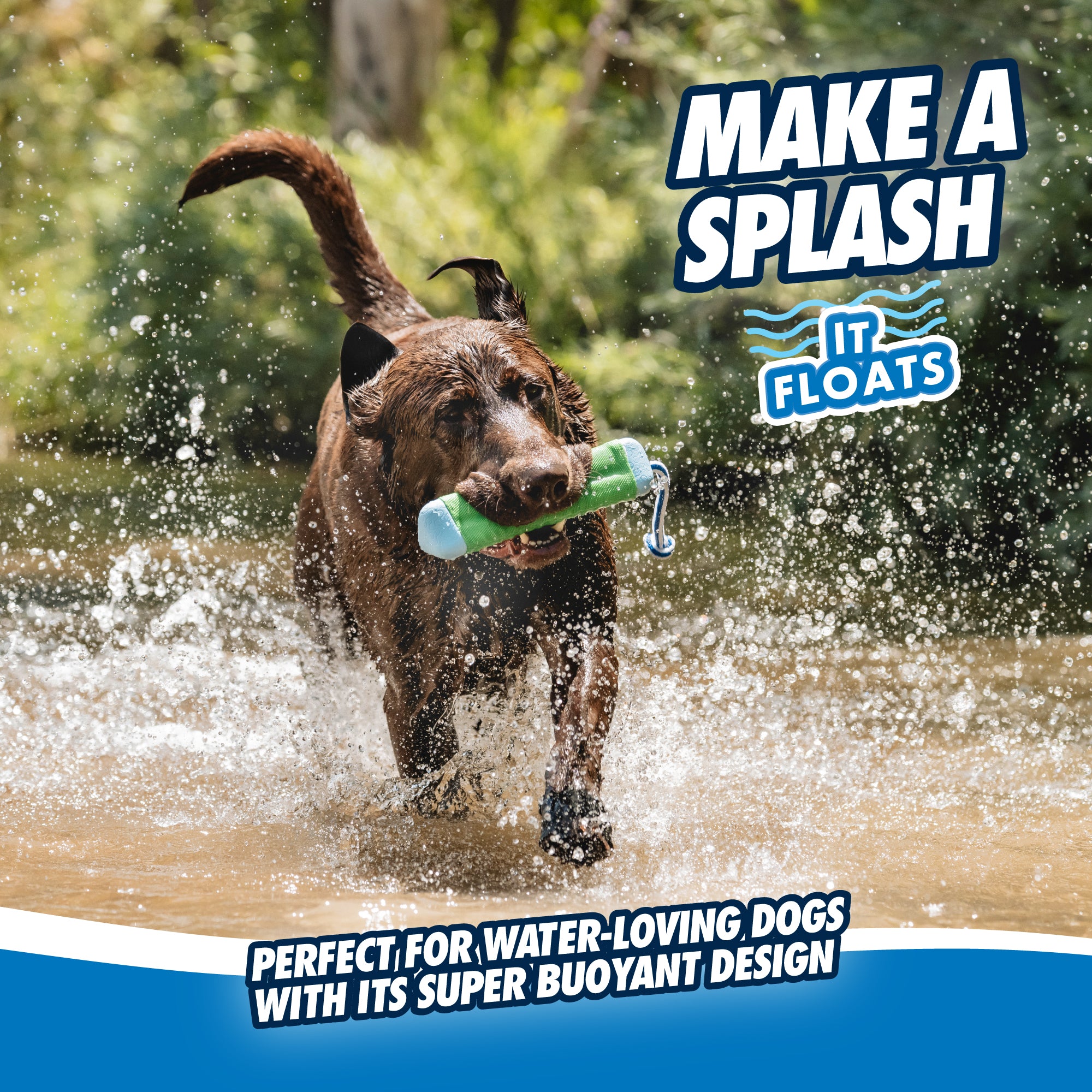 A brown dog joyfully splashes through the water, holding a Chuckit! Amphibious Bumper Floating Dog Toy in its mouth. Text reads, Make a splash, it floats high, and Perfect for water-loving dogs seeking interactive play with its super buoyant design. Green trees and bushes are in the background.