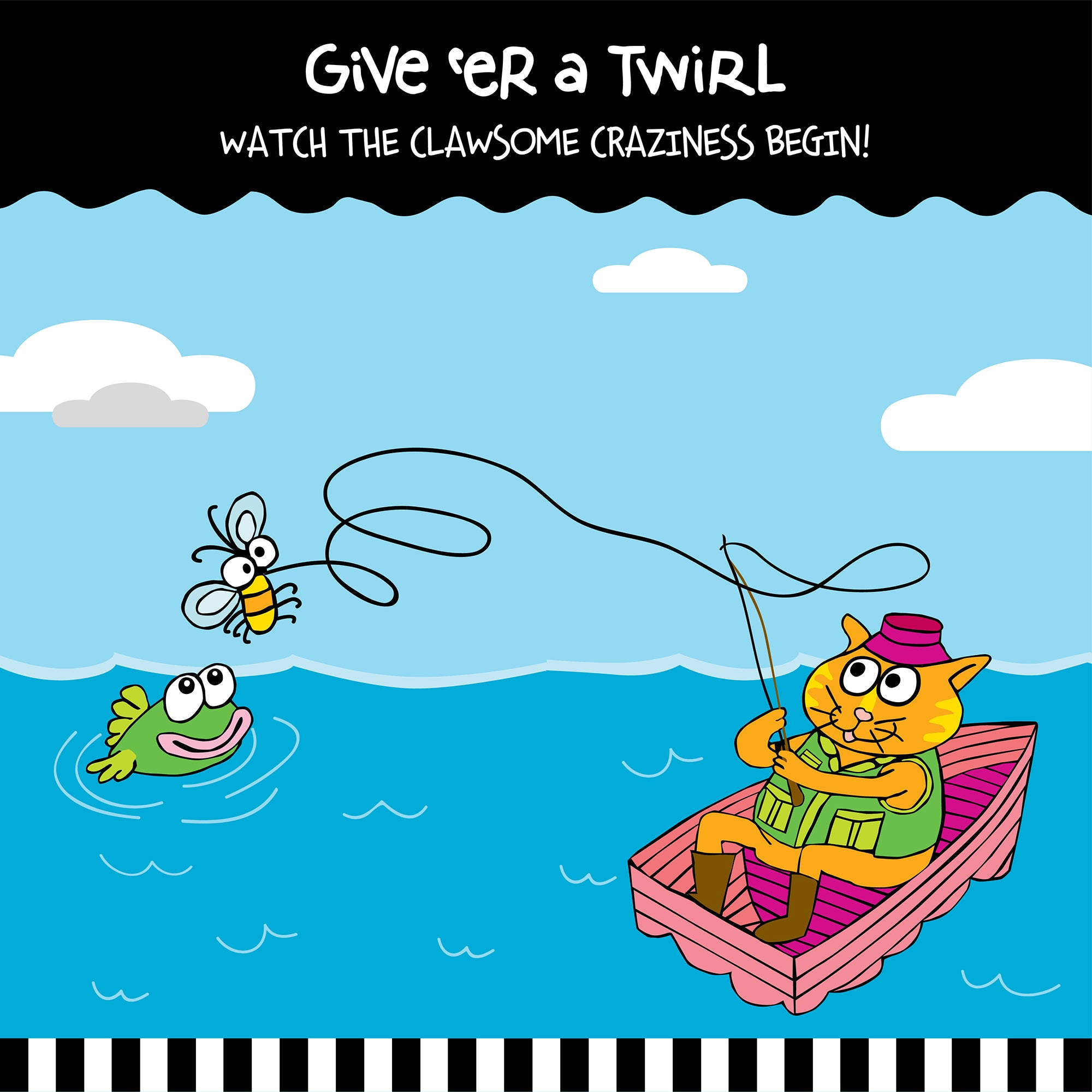 A cartoon cat in a purple hat and green vest uses its Fatcat FAT CAT Catfisher Teasers - Crawdaddy Wand to fish from a pink boat, catching a bee while a green fish smiles nearby under a blue, cloudy sky. The text above reads: Give er a twirl.