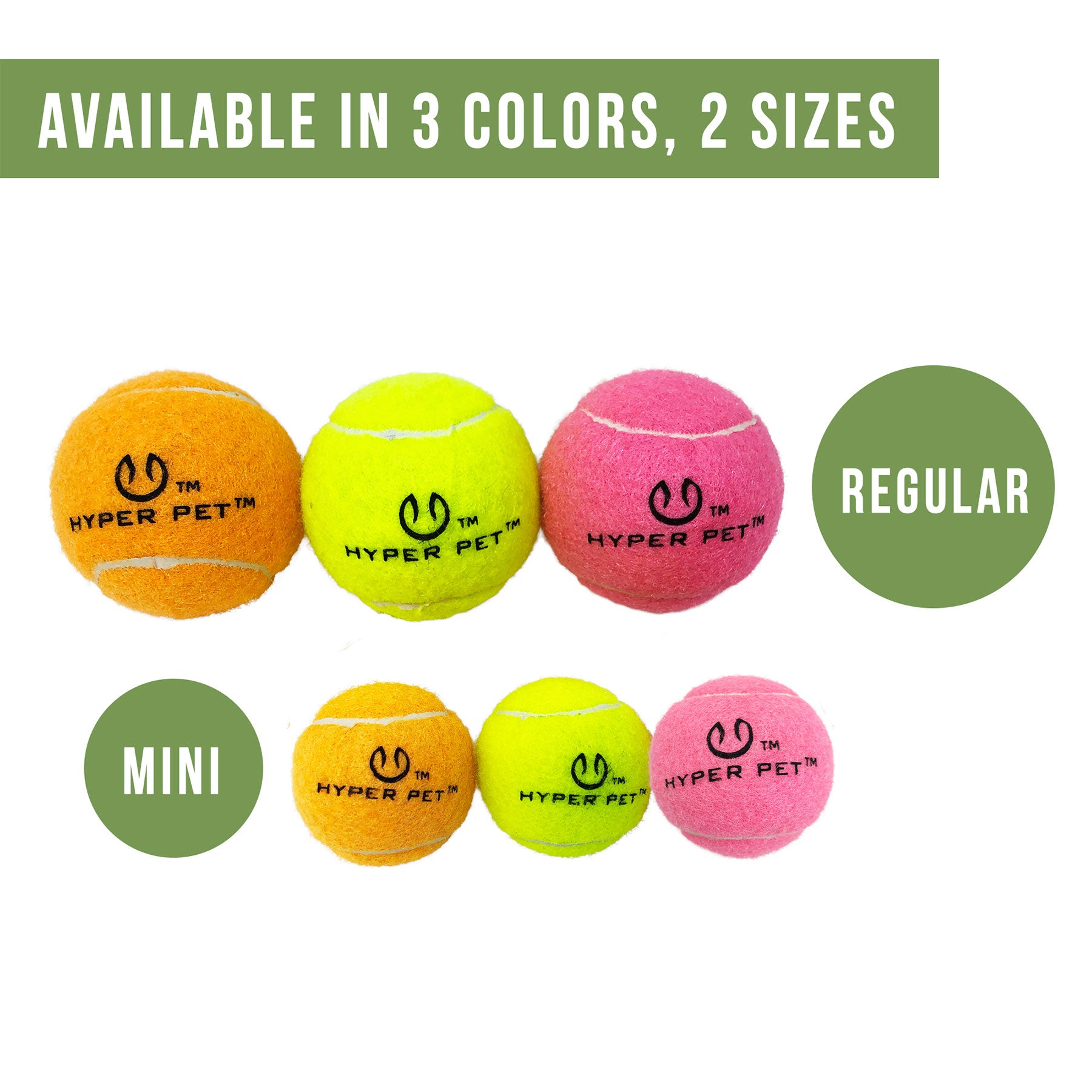The Hyperpet Tennis Balls 4 Pack offers vibrant orange, yellow, and pink balls perfect for fetch training. Available in regular and mini sizes, these balls ensure dog safety during playtime. Look above the green label to see: AVAILABLE IN 3 COLORS, 2 SIZES.