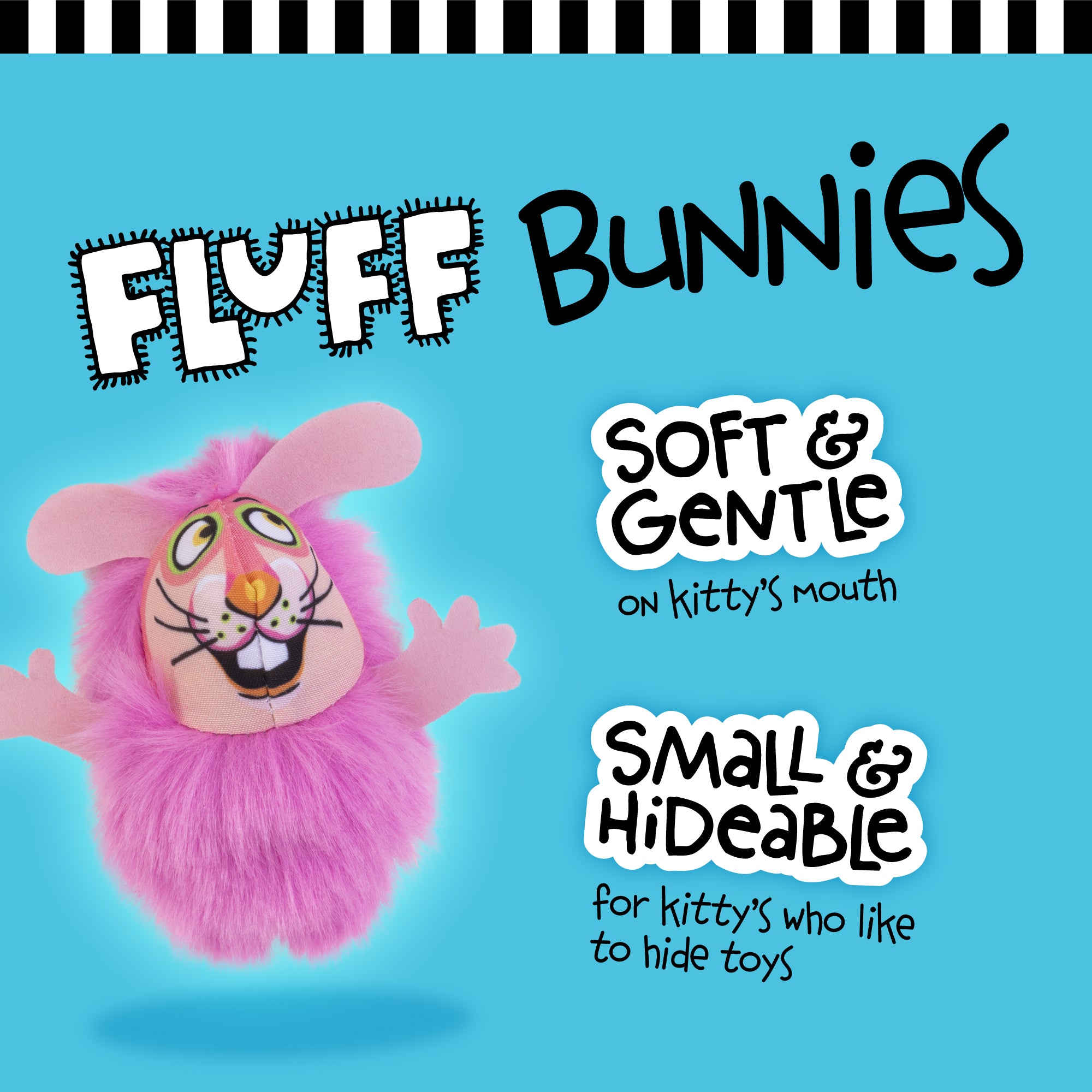 The FAT CAT Classic Fluff Bunnies Cat Toy by Fatcat features pink fur with a playful expression against a blue background. Highlighting its softness and hideable size, it includes organic catnip for playful zooms, adorned with a black and white striped border at the top.